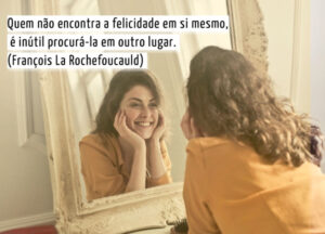 frases de felicidade e mulher no espelho
